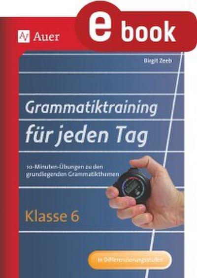 Grammatiktraining für jeden Tag Klasse 6