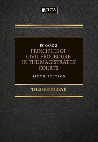 Eckard’s Principles of Civil Procedure in the Magistrates’ Court