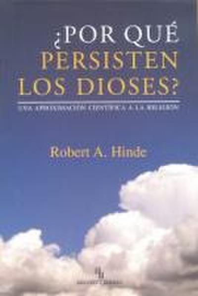 ¿Por qué persisten los dioses? : una aproximación científica a la religión