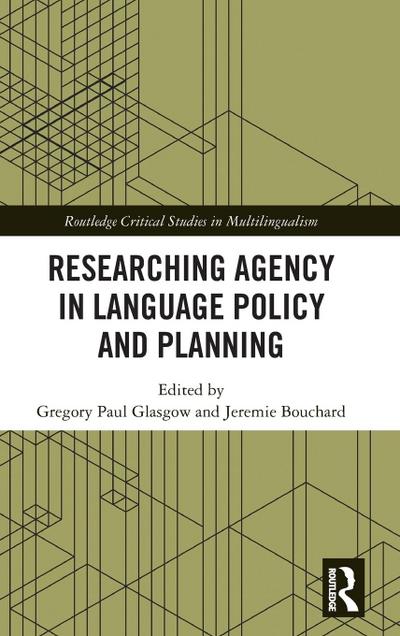 Researching Agency in Language Policy and Planning