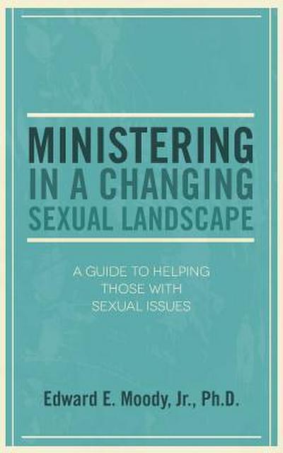 Ministering in a Changing Sexual Landscape