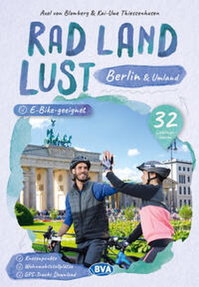 Berlin und Umland RadLandLust, 32 Lieblingstouren