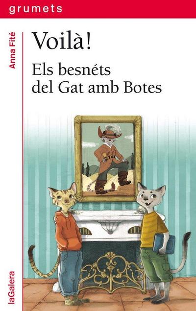 Voilà!. Els besnéts del Gat amb Botes