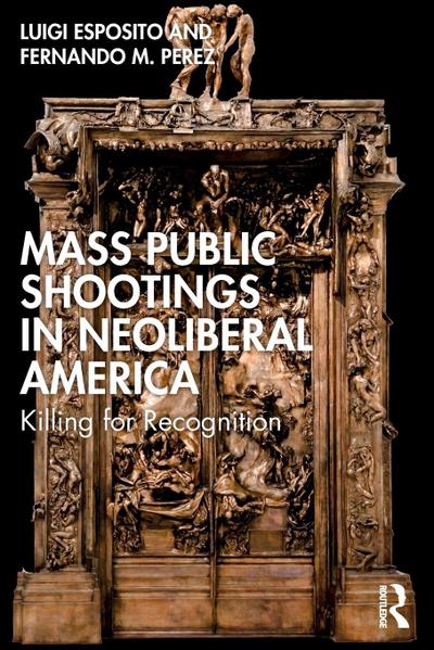 Mass Public Shootings in Neoliberal America