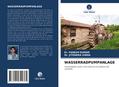 WASSERRADPUMPANLAGE