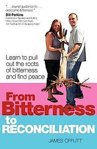 From Bitterness to Reconciliation