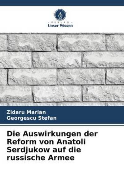 Die Auswirkungen der Reform von Anatoli Serdjukow auf die russische Armee