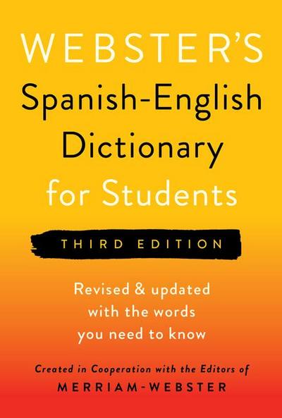 Webster’s Spanish-English Dictionary for Students, Third Edition
