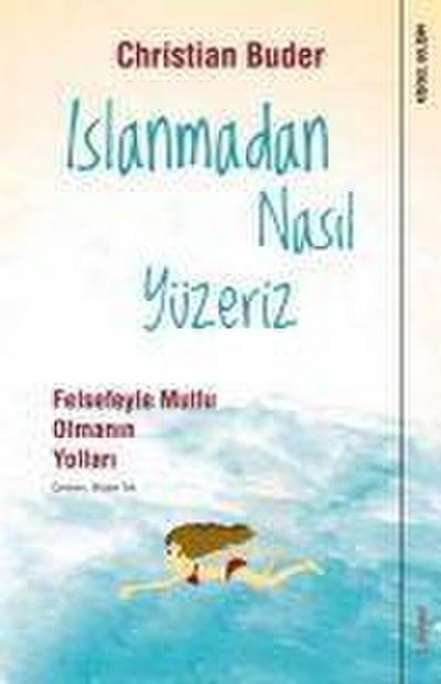 Islanmadan Nasil Yüzeriz