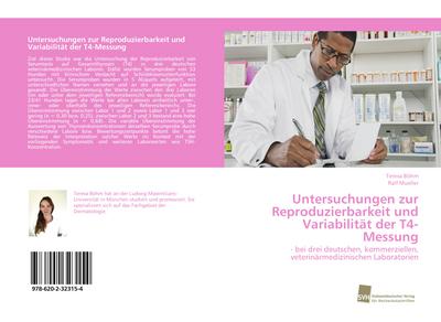 Untersuchungen zur Reproduzierbarkeit und Variabilität der T4-Messung