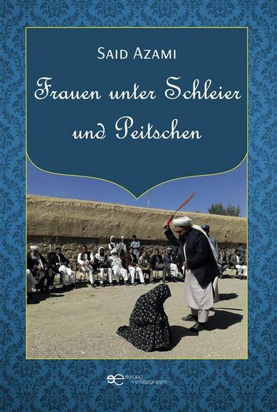 Frauen unter Schleier und Peitschen