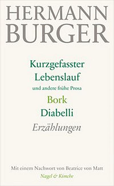 Kurzgefasster Lebenslauf und andere frühe Prosa. Bork. Diabelli