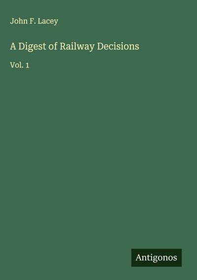 A Digest of Railway Decisions