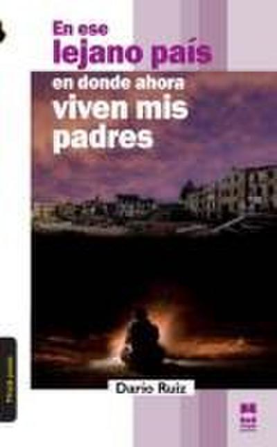 En ese lejano país en donde ahora viven mis padres
