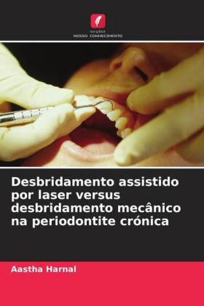 Desbridamento assistido por laser versus desbridamento mecânico na periodontite crónica