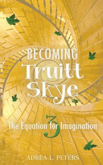 Becoming Truitt Skye