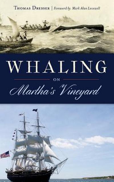 Whaling on Martha’s Vineyard