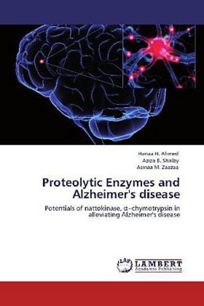 Proteolytic Enzymes and Alzheimer’s disease
