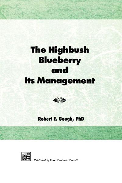 The Highbush Blueberry and Its Management