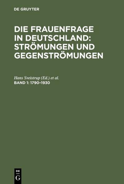 Die Frauenfrage in Deutschland : Strömungen und Gegenströmungen