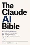 The Claude AI Bible for Beginners