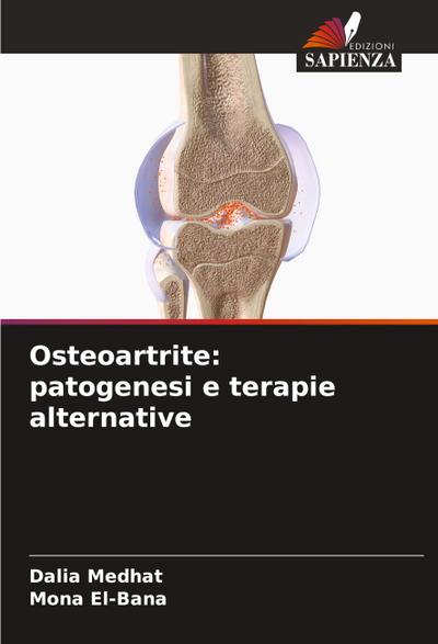 Osteoartrite: patogenesi e terapie alternative