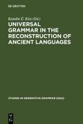 Universal Grammar in the Reconstruction of Ancient Languages