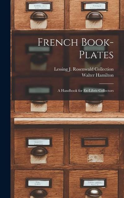 French Book-Plates: A Handbook for Ex-Libris Collectors