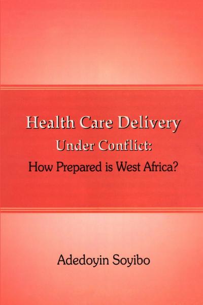 Health Care Delivery Under Conflict