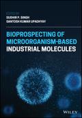 Bioprospecting of Microorganism-Based Industrial Molecules