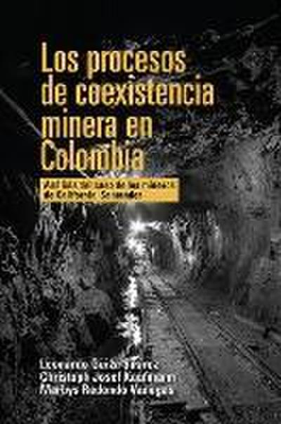 Los procesos de coexistencia minera en Colombia