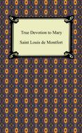 True Devotion to Mary