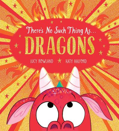 There’s No Such Thing as Dragons (PB)