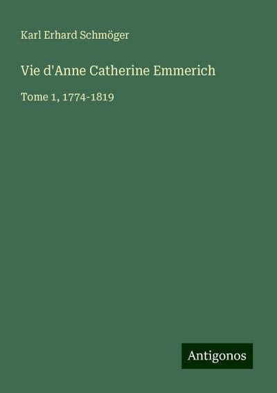 Vie d’Anne Catherine Emmerich