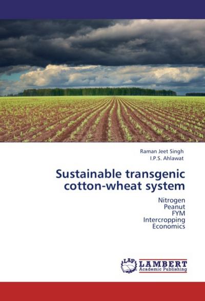 Sustainable transgenic cotton-wheat system