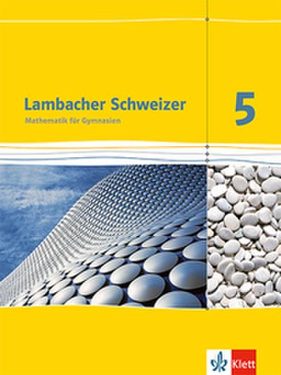 Lambacher Schweizer Mathematik 5. Ausgabe Baden-Württemberg