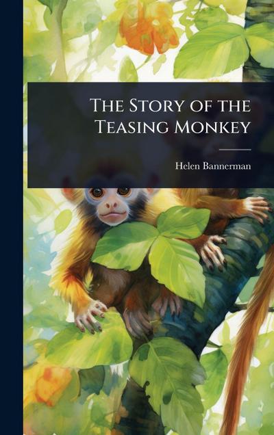 The Story of the Teasing Monkey