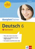 KomplettTrainer Deutsch 6. Klasse. Gymnasium