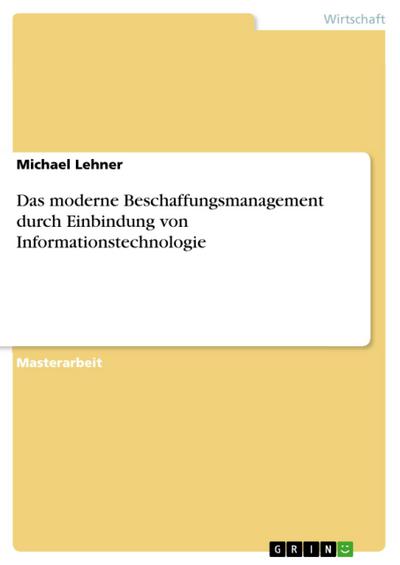 Das moderne Beschaffungsmanagement durch Einbindung von Informationstechnologie