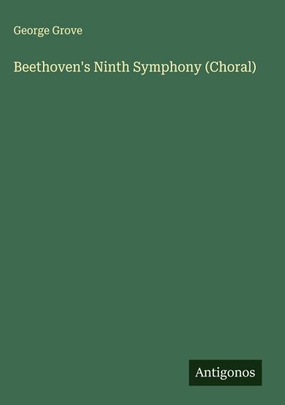 Beethoven’s Ninth Symphony (Choral)