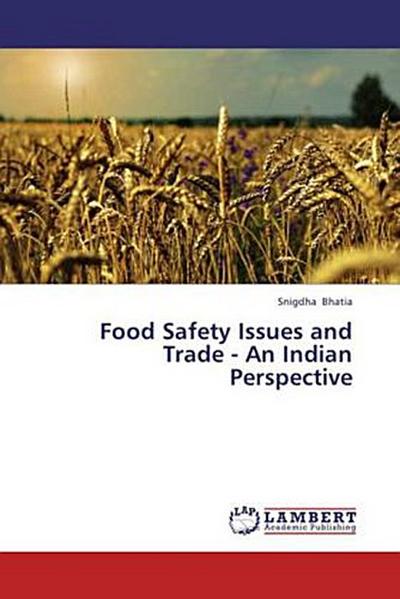 Food Safety Issues and Trade - An Indian Perspective