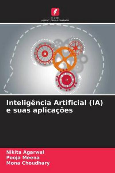 Inteligência Artificial (IA) e suas aplicações