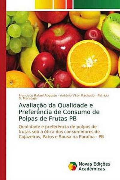 Avaliação da Qualidade e Preferência de Consumo de Polpas de Frutas PB