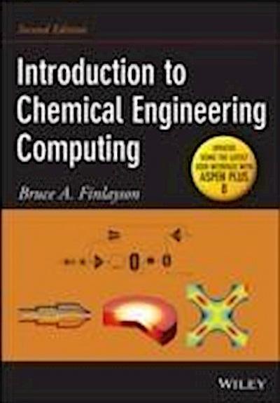 Introduction to Chemical Engineering Computing, Updated