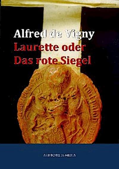 Laurette oder Das rote Siegel