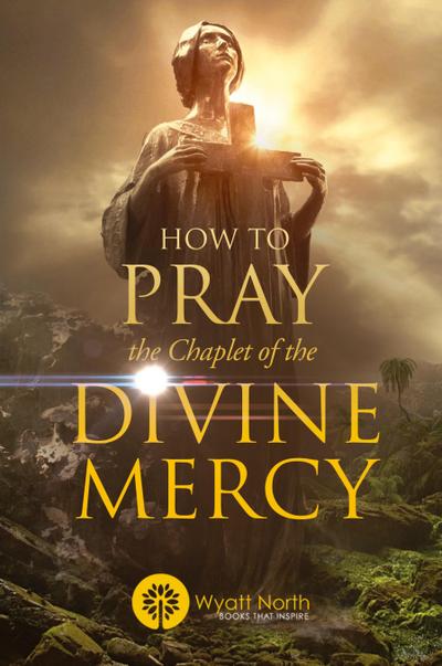 How to Pray the Chaplet of the Divine Mercy