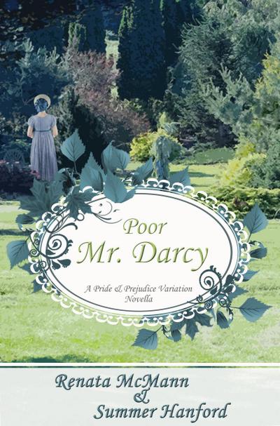 Poor Mr. Darcy: A Pride and Prejudice Variation