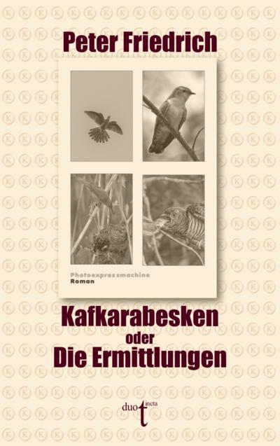 Kafkarabesken oder Die Ermittlungen