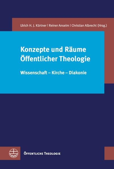 Konzepte und Räume Öffentlicher Theologie