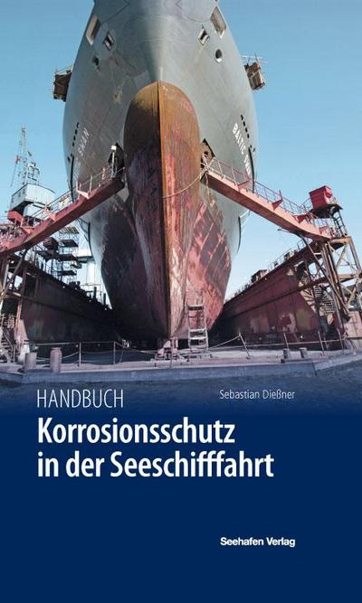Dießner, S: Handbuch Korrosionsschutz in der Seeschifffahrt